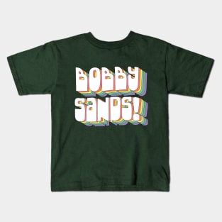 Bobby Sands // Retro Typography Design Kids T-Shirt